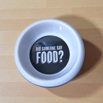   Kutya etető tál 18 cm-es, 400 ml ─ Did someone say food? Felirattal