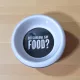 Kutya etető tál 18 cm-es, 400 ml ─ Did someone say food? Felirattal